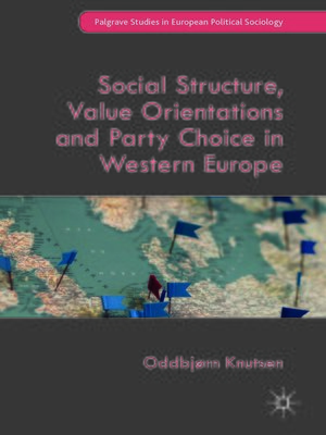 cover image of Social Structure, Value Orientations and Party Choice in Western Europe